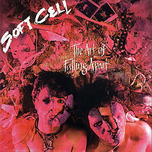 Cover for Soft Cell · Art of Falling Apart (CD) [Remastered edition] (2000)