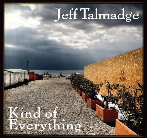 Kind of Everything - Jeff Talmadge - Musik - BERKALIN - 0733792268623 - 15 februari 2011