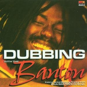 Buju Banton · Buju Banton-dubbing with the Banton (CD) (2018)