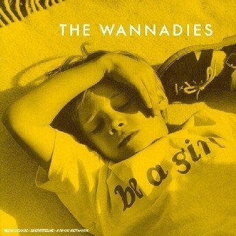 Wannadies - Be A Girl - Music - Indolent - 0743213254623 - September 16, 1999