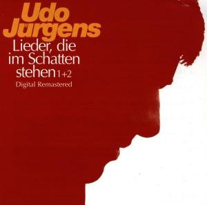 Lieder, Die Im Schatten Stehen 1 & 2 - Udo Jurgens - Musik - Ariola Express Germ. - 0743216112623 - 21. september 1998