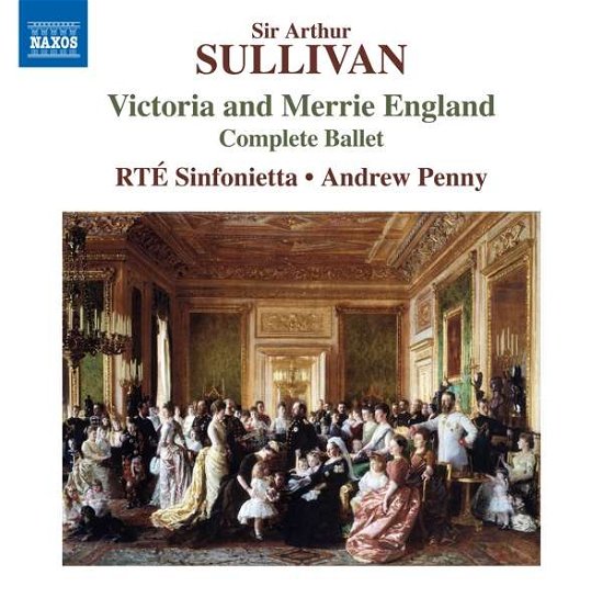 Cover for Rte Sinfonietta / Andrew Penny · Sir Arthur Sullivan: Victoria and Merrie England (CD) (2021)