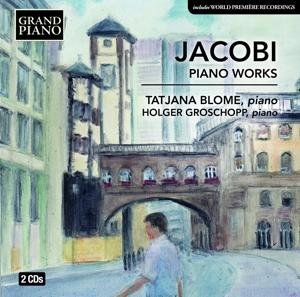 Cover for Blome / Groschopp · Jacobi / Piano Works (CD) (2017)