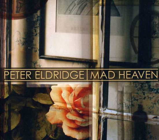Mad Heaven - Peter Eldridge - Musiikki - JAZZ - 0753957214623 - maanantai 28. helmikuuta 2011