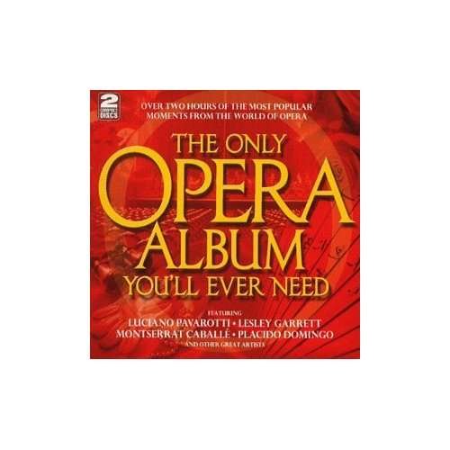 Only Opera Album You'll.. - V/A - Musikk - SONY MUSIC ENTERTAINMENT - 0756055135623 - 29. desember 2008