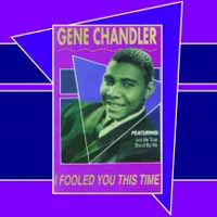 Cover for Gene Chandler · I Fooled You This Time (CD) (2018)