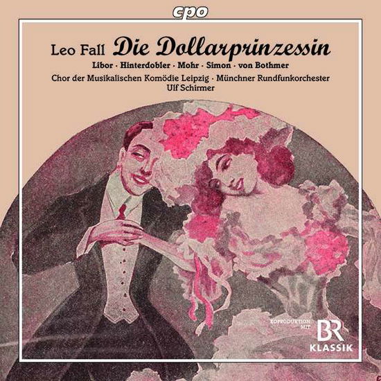 Leo Fall: Die Dollarprinzessin - Fall - Musikk - CPO - 0761203790623 - 27. september 2019