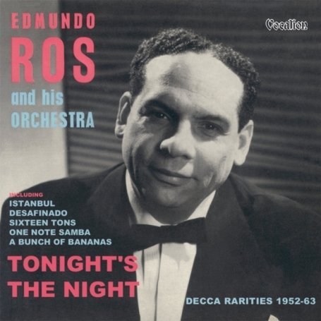 Cover for Edmundo Ros · Tonight'S Tghe Night Vocalion Pop / Rock (CD) (2008)