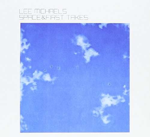 Cover for Lee Michaels · Space &amp; First Takes (CD) (2016)