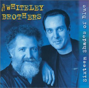 Cover for Whiteley Brothers · Sixteen Shades Of Blue (CD) (2009)