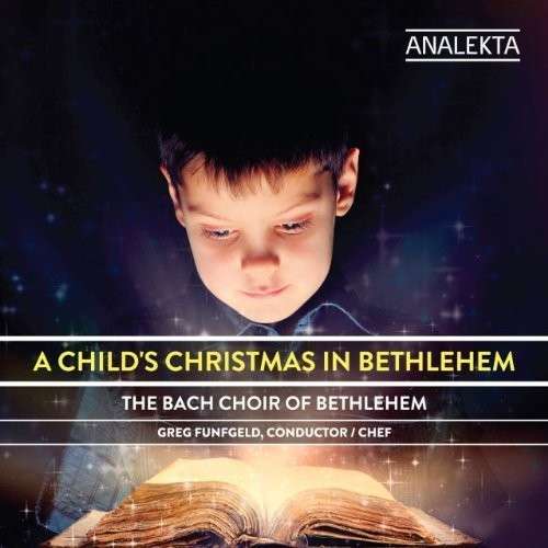 Childs Christmas in Bethlehem - Bach Choir of Bethlehem - Music - ANALEKTA - 0774204988623 - October 22, 2013