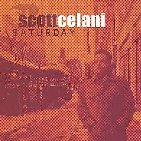 Saturday - Scott Celani - Musiikki -  - 0775020549623 - tiistai 30. maaliskuuta 2004