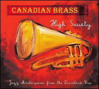 High Society - Canadian Brass - Musik - CLASSICAL - 0776143733623 - 10. oktober 2014