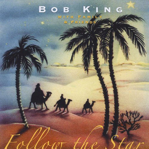 Cover for Bob King · Follow the Star (CD) (2011)