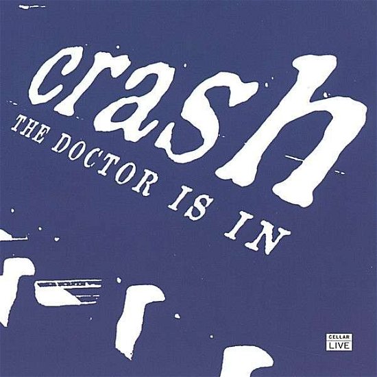 Cover for Crash · Dr. is in (CD) (2013)