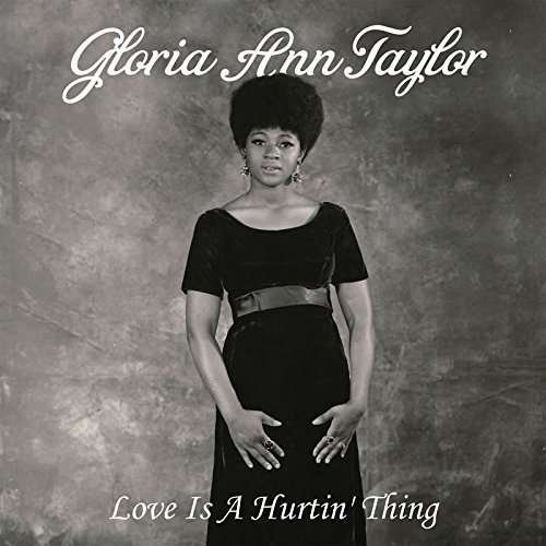 Cover for Gloria Ann Taylor · Love is a Hurtin' Thing (CD) (2015)