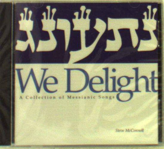 We Delight - Steve Mcconnell - Music -  - 0783707663623 - August 10, 2012