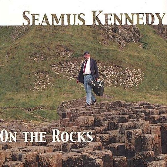 Cover for Seamus Kennedy · On the Rocks (CD) (2004)