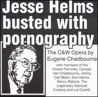 Cover for Eugene Chadbourne · Jesse Helms Busted with Pornography (CD) (1996)