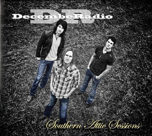 Cover for Decemberadio · Southern Attic Sessions (CD) (2011)