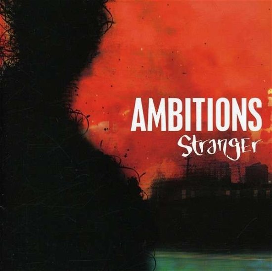 Cover for Ambitions · Stranger (CD) (2007)