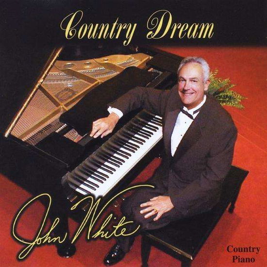 Country Dream - John White - Music - MRC - 0791262547623 - March 15, 2011