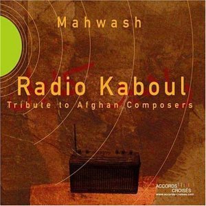 Radio Kaboul - Ustad Mahwash - Musik - ACCORDS CROISES - 0794881729623 - 15. september 2004