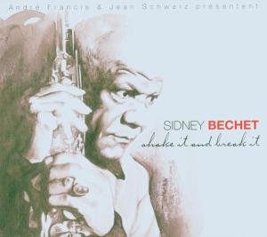 Cover for Sidney Bechet · Shake It and Break It (Vol 3) (CD) (2005)