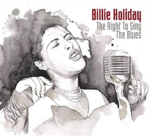 Right To Sing The Blues - Billie Holiday - Music - LE CHANT DU MONDE - 0794881899623 - December 22, 2008