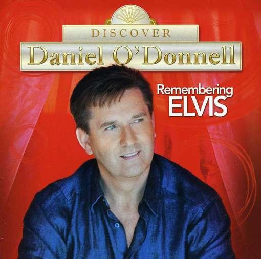 Cover for Daniel O'donnell · Discover: Remembering Elvis (CD) (2012)