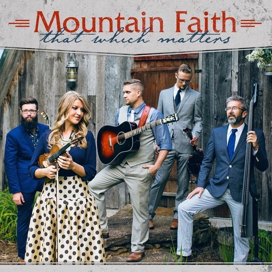 Cover for Mountain Faith · That Which Matters (CD) (2015)