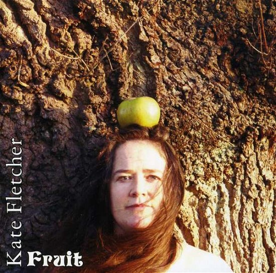 Cover for Kate Fletcher · Fruit (CD) (2007)