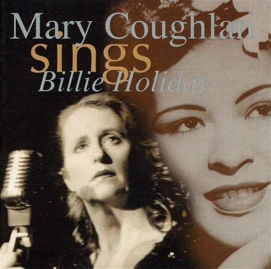 Sings Billie Holiday - Mary Coughlan - Music - EVANGELINE - 0805772408623 - September 28, 2004