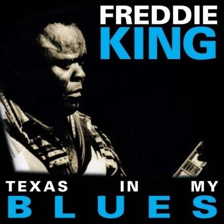 Cover for Freddie King · Texas in My Blues (CD) (2008)