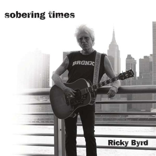 Sobering Times - Ricky Byrd - Musik - KAYOS RECORDS - 0819376027623 - 16. april 2021