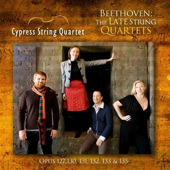 Cover for Cypress String Quartet · Beethoven: The Late String Quartets / Opp. 127 / 130 / 131 / 132 / 133 &amp; 135 (CD) (2016)