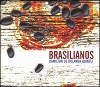 Hamilton Quintet De Holanda · Brasilianos (CD) (2006)