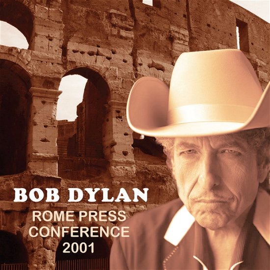 Rome Press Conference 2001 - Bob Dylan - Muziek - CHROME DREAMS - 0823564634623 - 28 april 2014