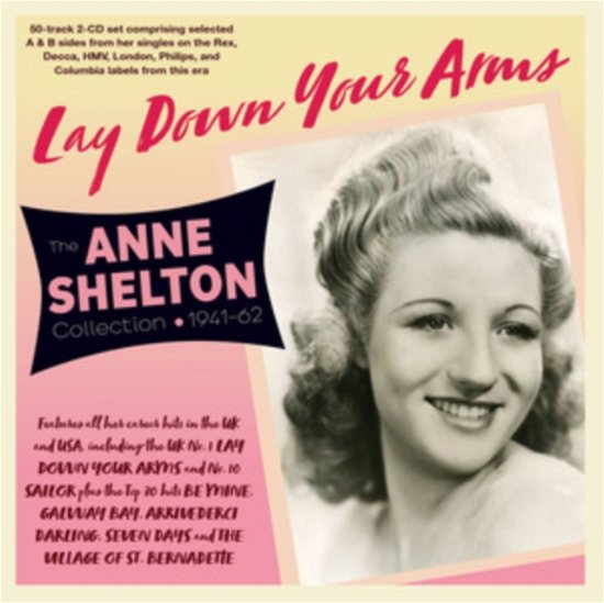 Cover for Anne Shelton · Lay Down Your Arms: The Anne Shelton Collection 1940-62 (CD) (2022)