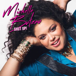 Shut Up - Michelle Buteau - Música - THE NACELLE COMPANY LLC - 0824363027623 - 11 de outubro de 2021