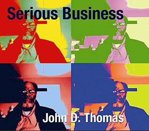 Cover for John D Thomas · Serious Business (CD) (2015)