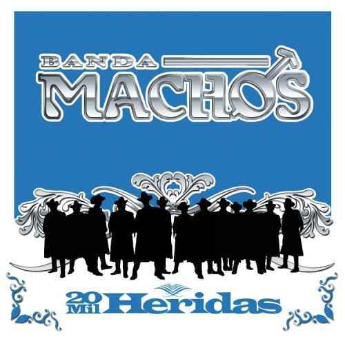 Cover for Banda Machos · 20 Mil Heridas (CD) (2006)