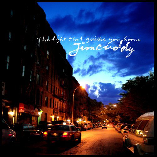 Light That Guides You Hom - Jim Cuddy - Musik - WARNER BROTHERS - 0825646336623 - 12. september 2006