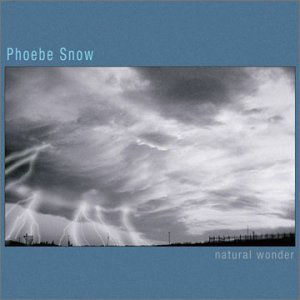 Natural Wonder - Phoebe Snow - Musiikki - EAGLE - 0826992001623 - maanantai 19. elokuuta 2019