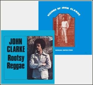 Rootsy Reggae: Visions of - John Clarke - Musiikki - WKIS - 0827670669623 - tiistai 16. toukokuuta 2006