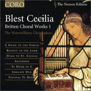 Cover for Britten / Sixteen / Christophers · Blest Cecilia: Britten Choral Works 1 (CD) (2003)