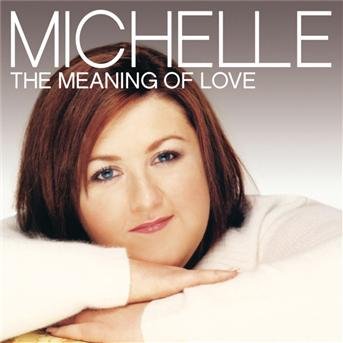 Cover for Michelle Mcmanus · Meaning of Love (CD) (2004)