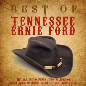 Best Of Tennessee Ernie Ford - Tennessee Ernie Ford - Muzyka - ZYX - 0880831063623 - 14 stycznia 2010