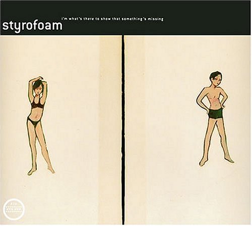 Cover for Styrofoam · I'm What's There to Show That Something (CD) (2004)