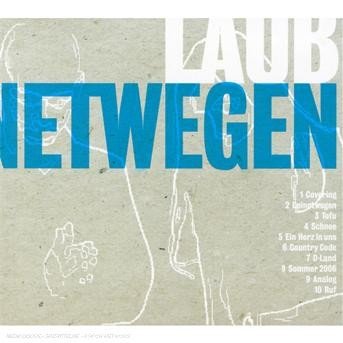 Deinetwegen - Laub - Musik - AGF PRODUCTIONS - 0881390550623 - 17. April 2007